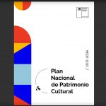 <strong>Plan Nacional del Patrimonio Cultural 2021 – 2026</strong>